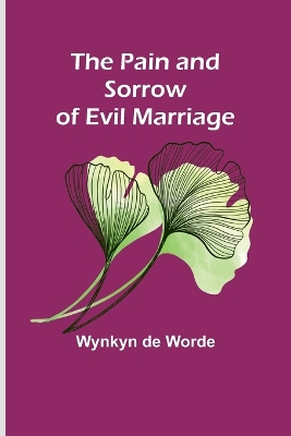 Book cover for The Pain and Sorrow of Evil Marriage