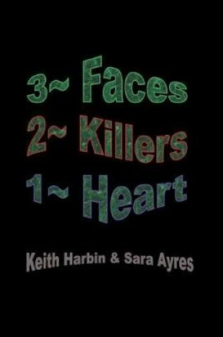 Cover of 3 Faces 2 Killers 1 Heart