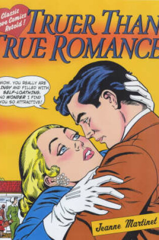 Cover of Truer Than True Romance