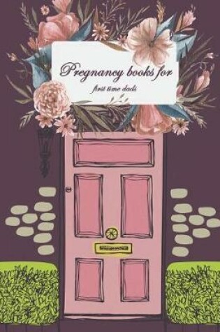 Cover of Pregnancy books for first time dads