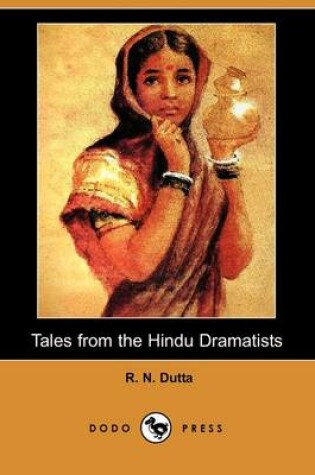 Cover of Tales from the Hindu Dramatists (Dodo Press)