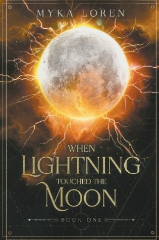 When Lightning Touched The Moon