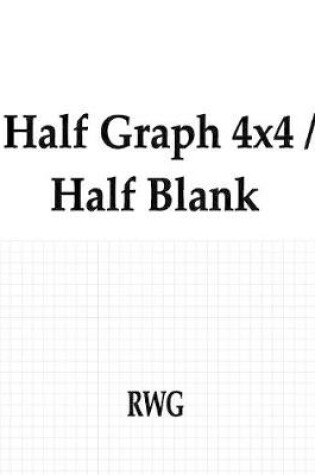 Cover of Half Graph 4x4 / Half Blank