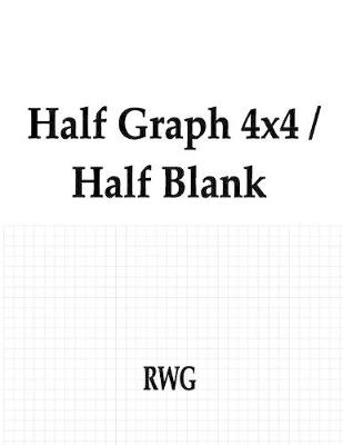 Book cover for Half Graph 4x4 / Half Blank