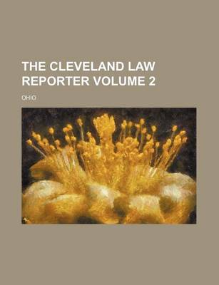 Book cover for The Cleveland Law Reporter Volume 2