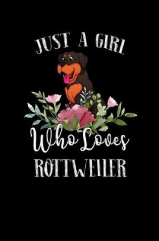 Cover of Just a Girl Who Loves Rottweiler