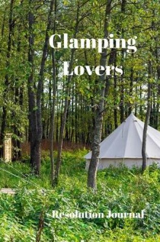 Cover of Glamping Lovers Resolution Journal