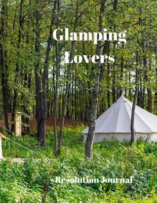 Book cover for Glamping Lovers Resolution Journal