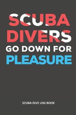 Book cover for Scuba Divers Go Down for Pleasure