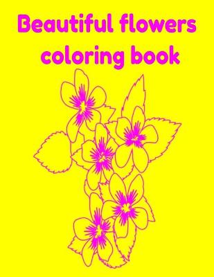 Book cover for Beautiful flowers coloring book