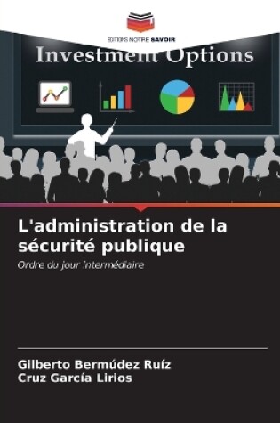 Cover of L'administration de la sécurité publique