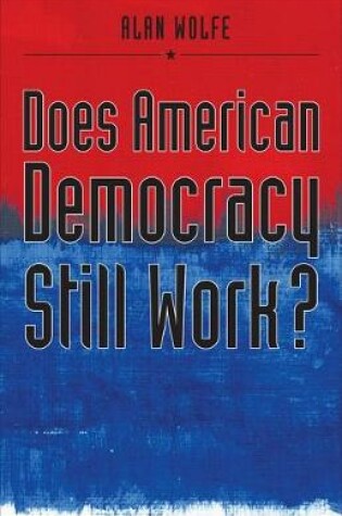 Cover of Does American Democracy Still Work?