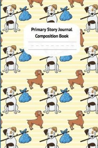 Cover of Cute Dogs Primary Story Journal Composition Book