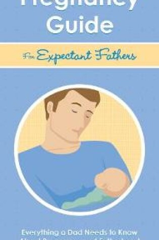 Cover of The Complete Pregnancy Guide Expectant Fathers