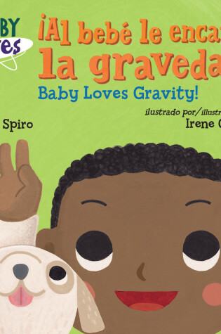 Cover of ¡Al bebé le encanta la gravedad! / Baby Loves Gravity!