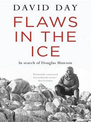 Book cover for Flaws in the Ice: In Search of Douglas Mawson