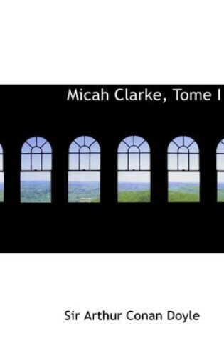 Cover of Micah Clarke, Tome I