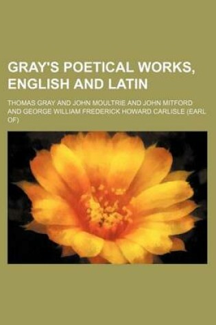 Cover of Gray's Poetical Works, English and Latin