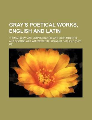 Book cover for Gray's Poetical Works, English and Latin