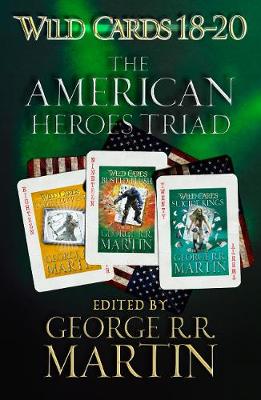 Book cover for Wild Cards 18-20: The American Heroes Triad