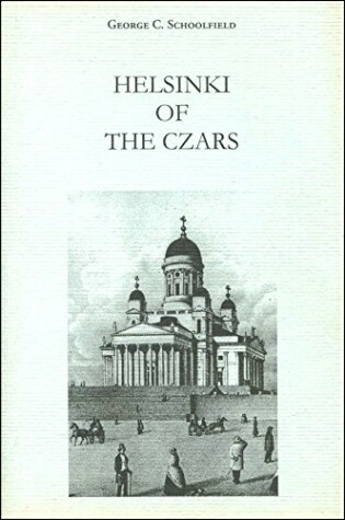 Cover of Helsinki of the Czars Finland's Capital