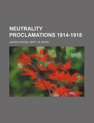 Book cover for Neutrality Proclamations 1914-1918