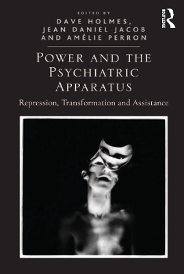 Book cover for Power and the Psychiatric Apparatus