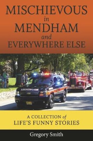 Cover of Mischievous in Mendham and Everywhere Else