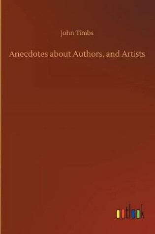 Cover of Anecdotes about Authors, and Artists