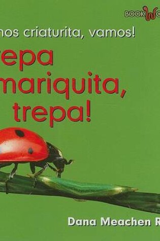 Cover of ¡Trepa Mariquita, Trepa! (Crawl, Ladybug, Crawl!)