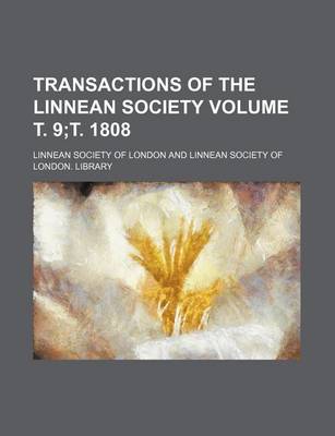 Book cover for Transactions of the Linnean Society Volume . 9; . 1808