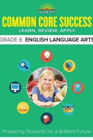 Cover of Common Core Success Grade 6 English Language Arts