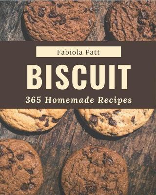 Cover of 365 Homemade Biscuit Recipes