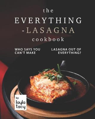 Book cover for The Everything-Lasagna Cookbook