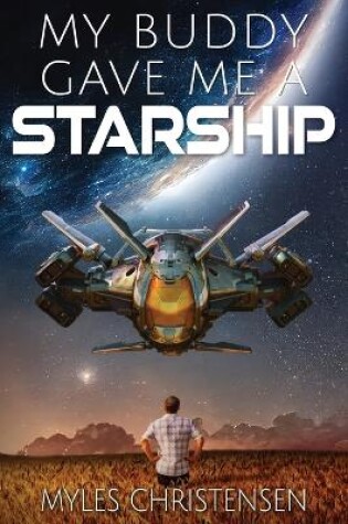 Cover of My Buddy Gave Me a Starship