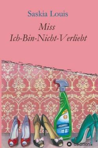 Cover of Miss Ich-Bin-Nicht-Verliebt