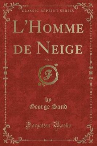 Cover of L'Homme de Neige, Vol. 1 (Classic Reprint)