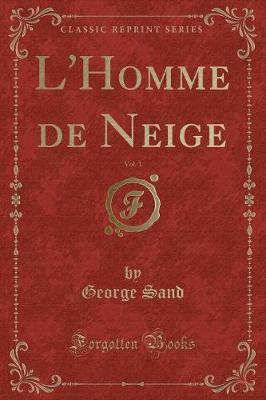 Book cover for L'Homme de Neige, Vol. 1 (Classic Reprint)