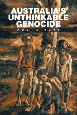 Book cover for Australia's Unthinkable Genocide
