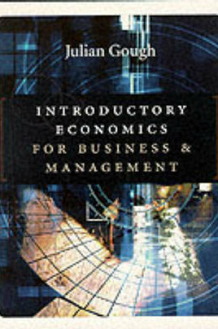 Cover of Introductory Economics For Business And Management