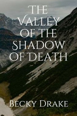 Cover of The Valley of the Shadow of Death