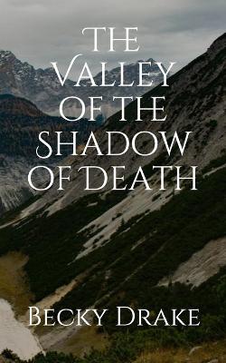 Book cover for The Valley of the Shadow of Death