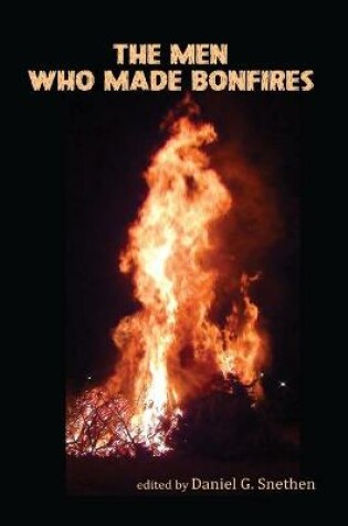 Cover of The Men Who Made Bonfires