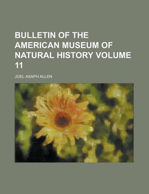 Book cover for Bulletin of the American Museum of Natural History Volume 11