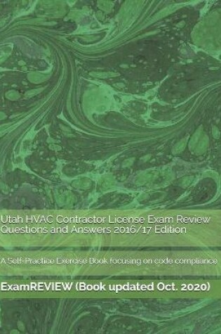 Cover of Utah HVAC Contractor License Exam Review Questions and Answers 2016/17 Edition