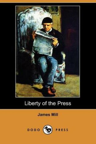 Cover of Liberty of the Press (Dodo Press)