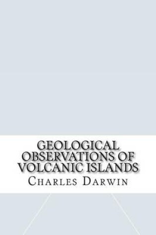 Cover of Geological Observations of Volcanic Islands