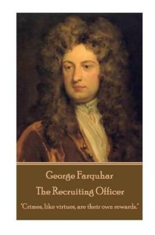 Cover of George Farquhar - The Recruiting Officer