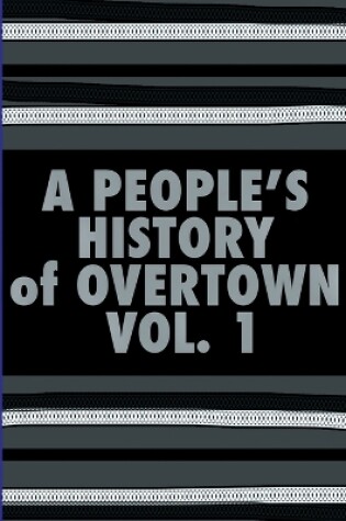Cover of A People's History of Overtown