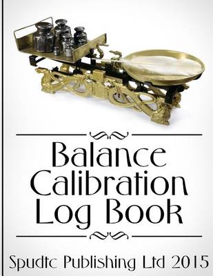 Book cover for Balance Calibration Log Book